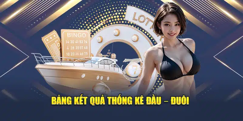 Bảng kết quả thống kê đầu hoặc đuôi