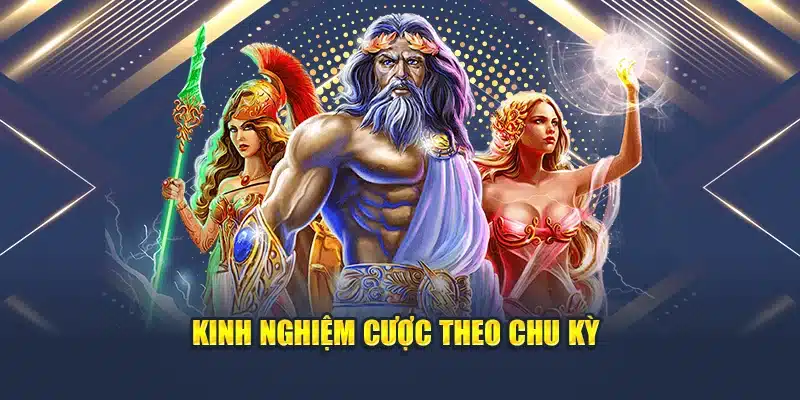 Kinh nghiệm cược theo chu kỳ