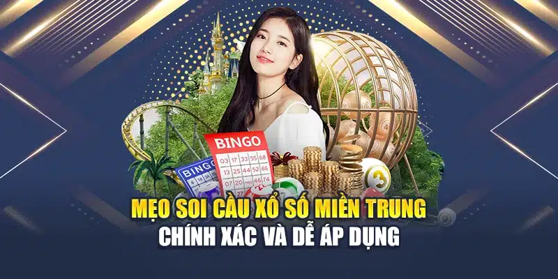 Mẹo Soi Cầu Xổ Số Miền Trung Chính Xác Và Dễ Áp Dụng 1 Mẹo Soi Cầu Xổ Số Miền Trung Chính Xác Và Dễ Áp Dụng