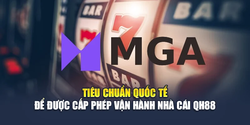 Giấy Phép Hoạt Động QH88 2 Tiêu chuẩn quốc tế để được cấp phép vận hành nhà cái QH88