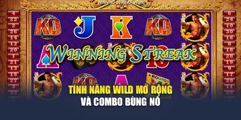 Tính năng wild mở rộng và combo bùng nổ