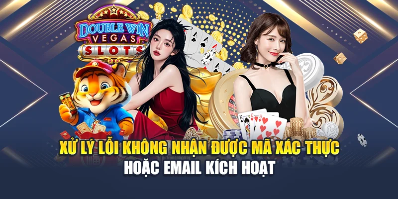 Đăng Ký QH88 4 Xử lý lỗi không nhận được mã xác thực hoặc email kích hoạt