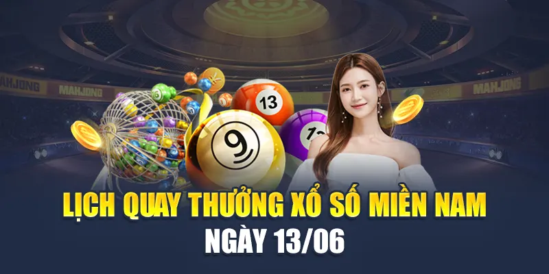 Soi Cầu Xổ Số Miền Nam 13/06 Chính Xác Từ Cao Thủ Chốt Số 2 Lịch quay thưởng xổ số miền Nam ngày 13/06