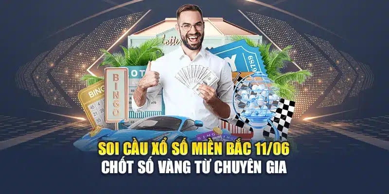 Soi Cầu Xổ Số Miền Bắc 11/06 - Chốt Số Vàng Từ Chuyên Gia 1 Soi Cầu Xổ Số Miền Bắc 11/06 - Chốt Số Vàng Từ Chuyên Gia