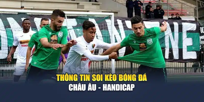 Soi Kèo Bóng Đá Biskra Vs Khenchela: 22:00 Ngày 16/06 3 Thông tin soi kèo bóng đá châu Âu - Handicap