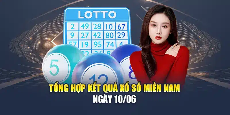 Soi Cầu Xổ Số Miền Nam 11/06 Chuẩn Xác Từ Chuyên Gia Chốt Số 2 Tổng hợp kết quả xổ số miền Nam ngày 10/06